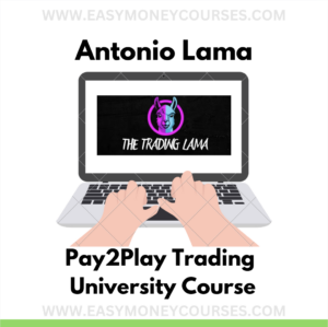 Antonio Lama Pay2Play Trading University - Course